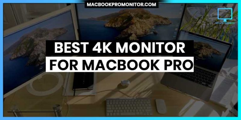 Best 4K monitor for MacBook Pro