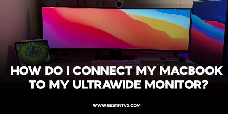 How Do I Connect My MacBook to My UltraWide Monitor?