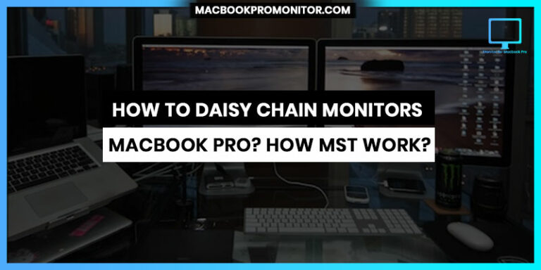 How to Daisy Chain Monitors MacBook Pro