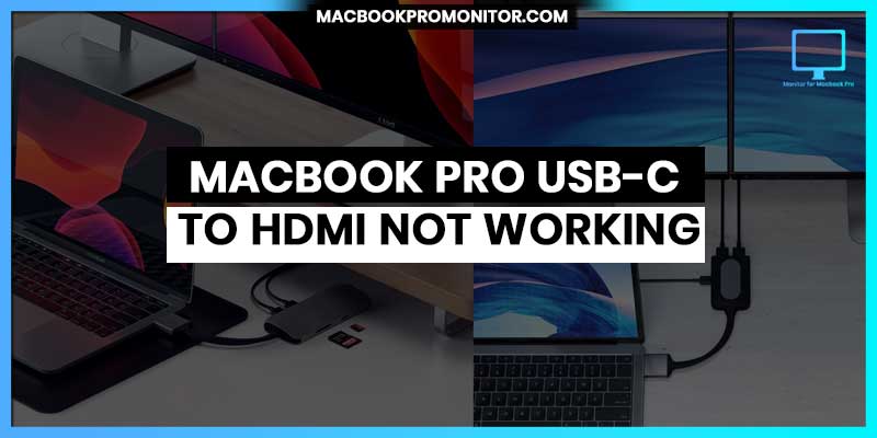 MacBook USB-c to HDMI Not Working | Ways to Fix this Issue