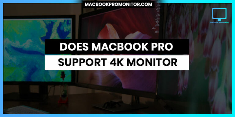 Does MacBook Pro Support 4K Monitor
