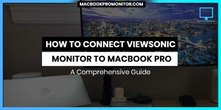 How to connect ViewSonic Monitor to MacBook pro