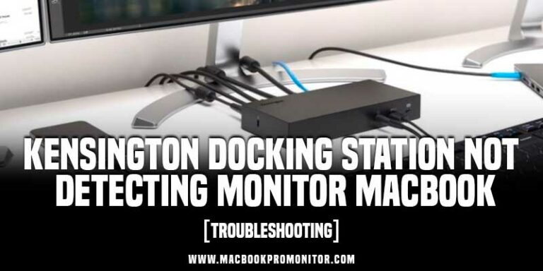 TroubleshootingKensington-Docking-Station-Not-Detecting-Monitor-Macbook